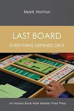 Last Board: Everything depends on it 