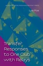 Transfer Responses to One Club with Relays