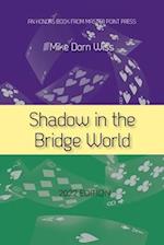 Shadow in the Bridge World 