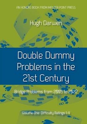 Double Dummy Problems in the 21st Century: Volume I, Difficulty Ratings 1 to 4