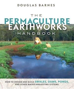 Permaculture Earthworks Handbook