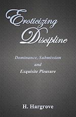 Eroticizing Discipline