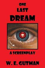 One Last Dream: A Screenplay