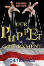 Our Puppet Government (Updated & Revised 2nd Edition)
