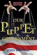 Our Puppet Government (Updated & Revised Second Edition)