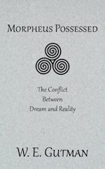 Morpheus Possessed: The Conflict Between Dream and Reality