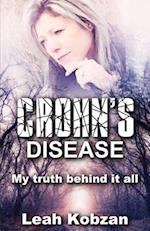 Crohn's Disease: My Truth Behind It All