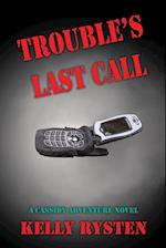 Trouble's Last Call