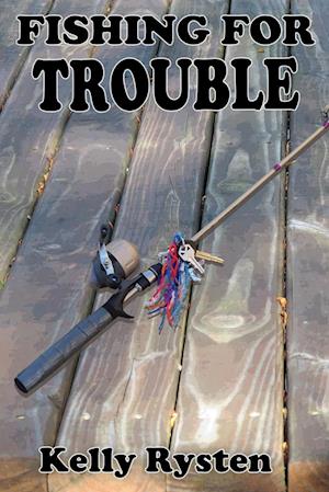 Fishing for Trouble: A Cassidy Adventure Novel