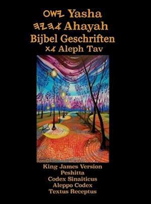 Yasha Ahayah Bijbel Geschriften Aleph Tav (Dutch Edition YASAT Study Bible)