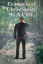 Evangelical Christianity Is A Cult