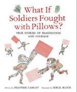 What If Soldiers Fought with Pillows?