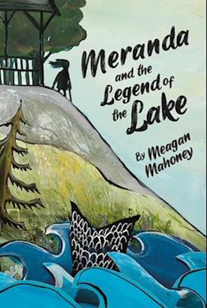 Meranda and the Legend of the Lake