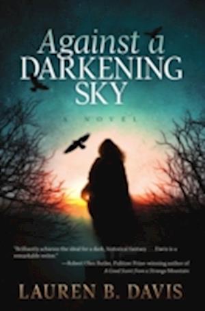 Against a Darkening Sky