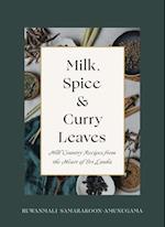 Milk, Spice and Curry Leaves