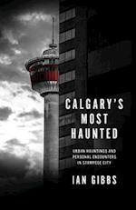 Calgary's Most Haunted