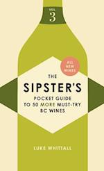 The Sipster's Pocket Guide to 50 More Must-Try BC Wines