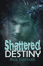 Shattered Destiny