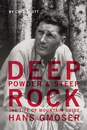 Deep Powder and Steep Rock