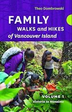Family Walks and Hikes of Vancouver Island a Volume 1