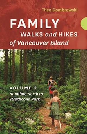 Family Walks and Hikes of Vancouver Island -- Volume 2