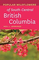 Popular Wildflowers of South-Central British Columbia