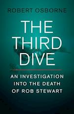 The Third Dive : An Investigation Into the Death of Rob Stewart 