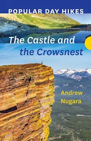 Popular Day Hikes: The Castle and Crowsnest