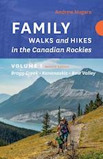 Family Walks & Hikes Canadian Rockies - 2nd Edition, Volume 1