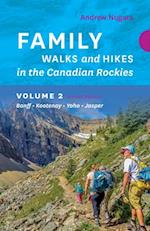 Family Walks & Hikes Canadian Rockies - 2nd Edition, Volume 2
