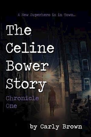 The Celine Bower Story