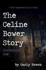 The Celine Bower Story