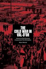 The Cold War in Val-d'Or