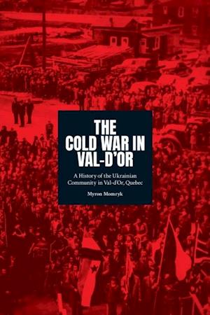 Cold War in Val-d'Or