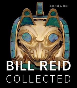 Bill Reid Collected