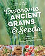 Awesome Ancient Grains and Seeds