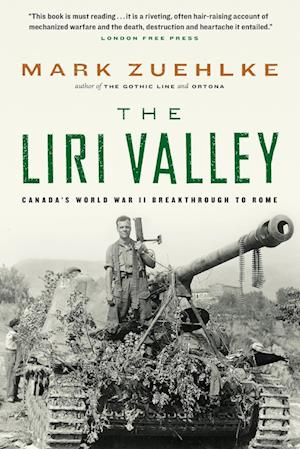 The Liri Valley: Canada's World War II Breakthrough to Rome