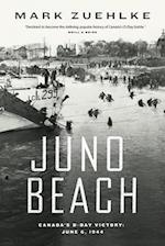 Juno Beach: Canada's D-Day Victory 