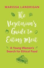 Vegetarian's Guide to Eating Meat