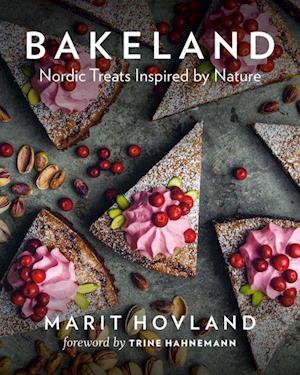Bakeland: Nordic Treats Inspired by Nature