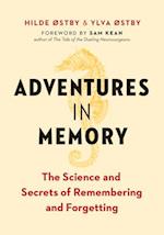 Adventures in Memory : The Science and Secrets of Remembering and Forgetting 
