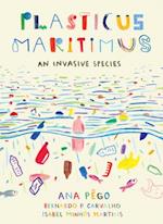 Plasticus Maritimus : An Invasive Species 