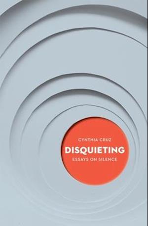 Disquieting: Essays on Silence