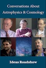 Conversations About Astrophysics & Cosmology 