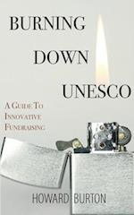 Burning Down UNESCO