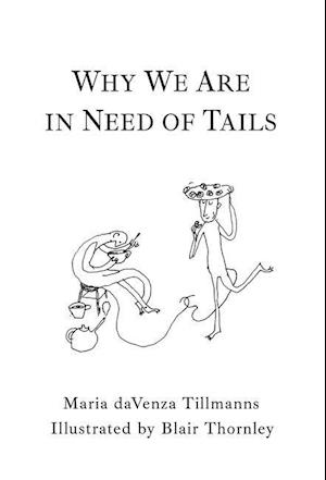 Why We Are in Need of Tails