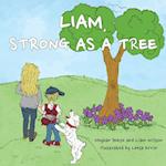 Liam, Strong as a Tree 
