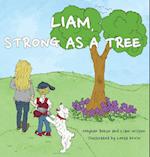 Liam, Strong as a Tree 
