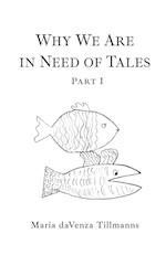 Why We Are in Need of Tales