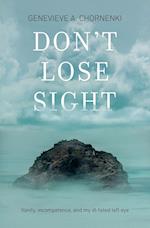 Don't Lose Sight